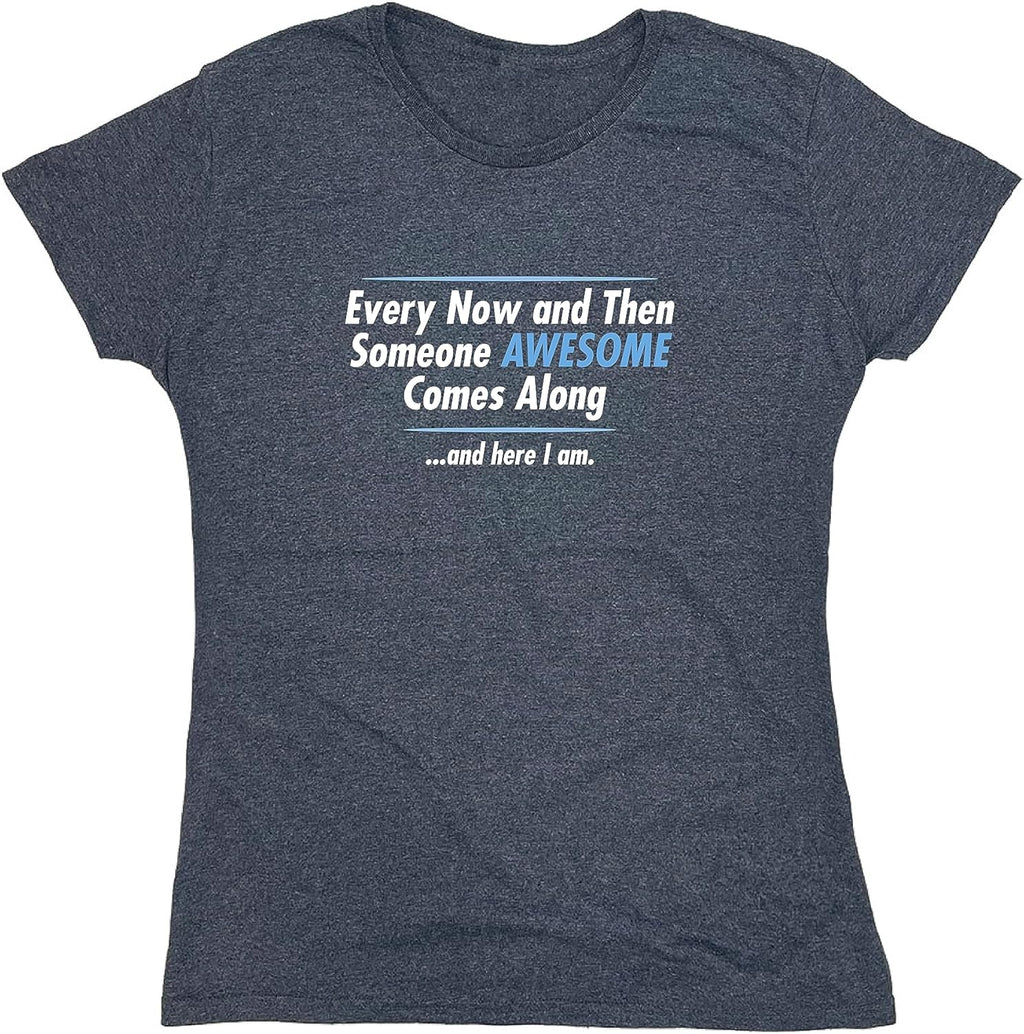 Someone Awesome Comes Along | Mens Graphic T Shirt with Fun Quote | Funny Tee Shirt for Men Printed in USA, Funny T Shirts