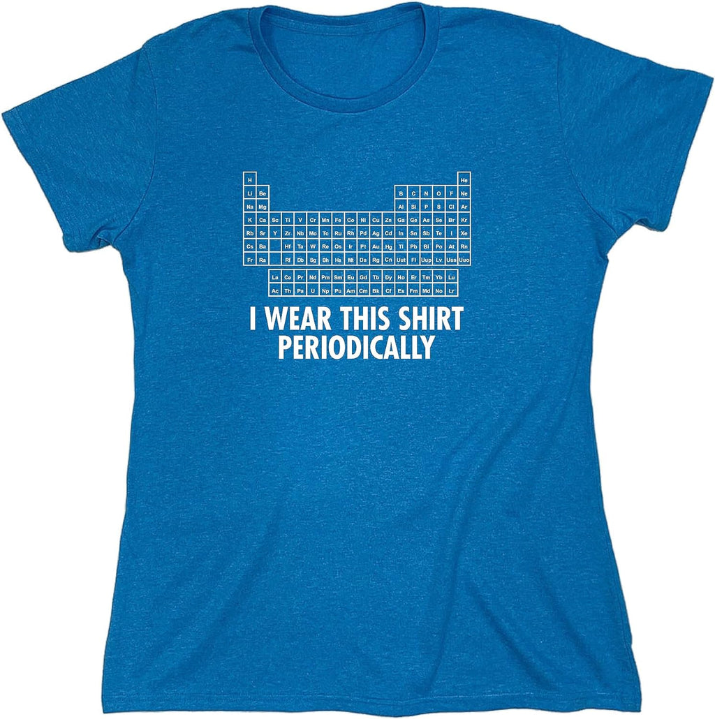 I Wear This Shirt Periodically | Hilarious Science Mens T Shirts | Humor Graphic Tees Men | Graphic Science Funny T Shirt