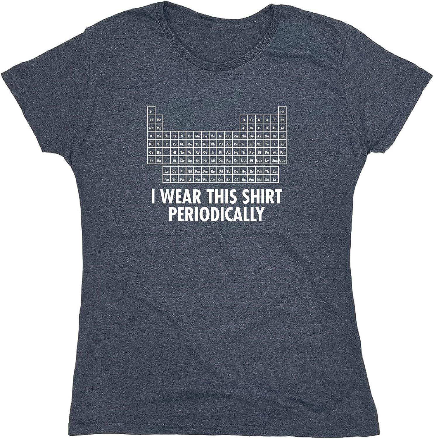 I Wear This Shirt Periodically | Hilarious Science Mens T Shirts | Humor Graphic Tees Men | Graphic Science Funny T Shirt
