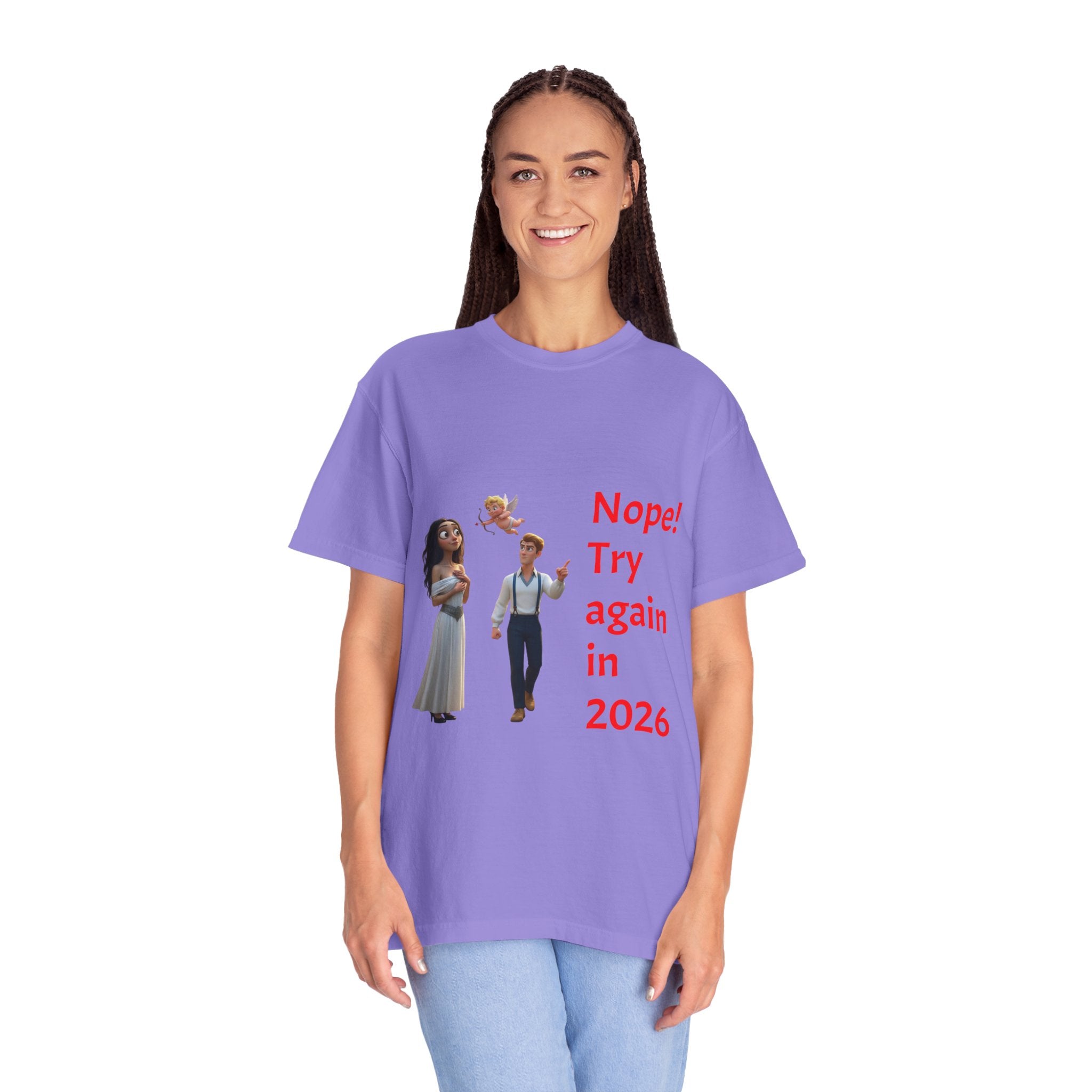 Nope! Try Again in 2026 T‑Shirt — Anti‑Valentine Cupid Humor