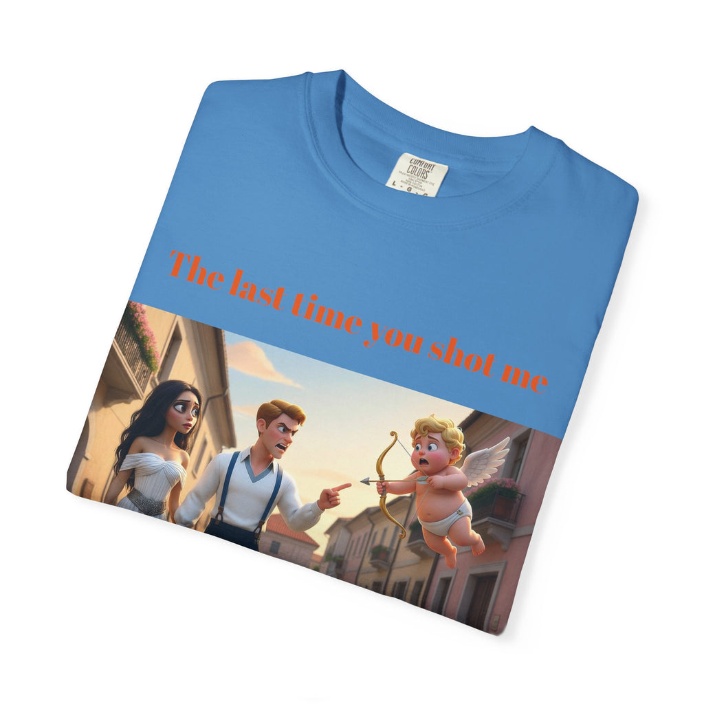 Graphic T-Shirt — "Last Time You Shot Me I Ended Up With a Life Sentence" (Cupid Funny Valentines Tee)