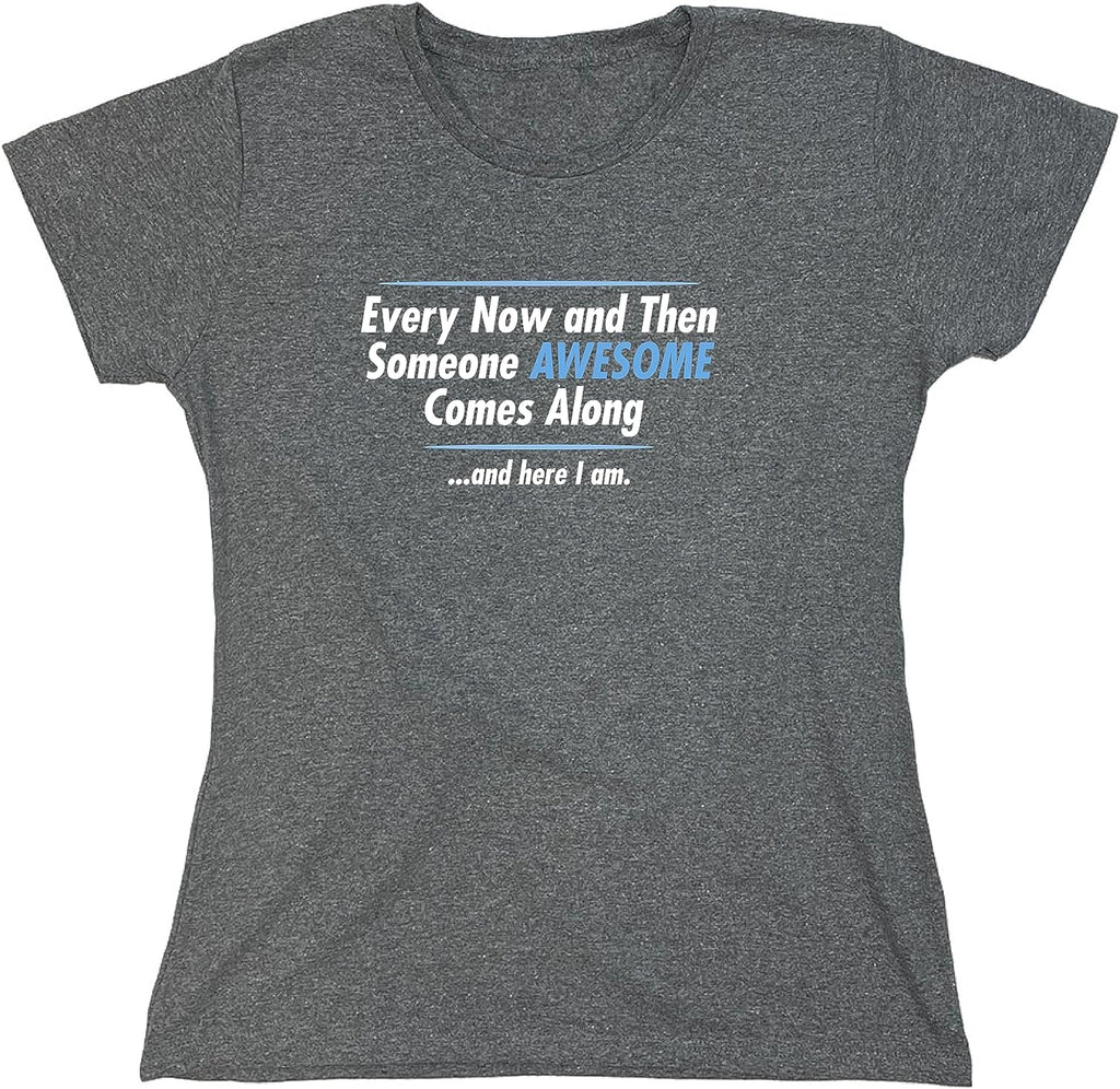 Someone Awesome Comes Along | Mens Graphic T Shirt with Fun Quote | Funny Tee Shirt for Men Printed in USA, Funny T Shirts