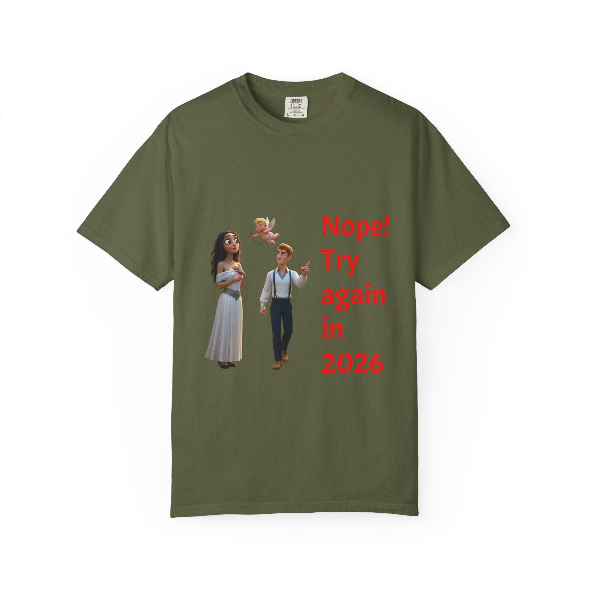 Nope! Try Again in 2026 T‑Shirt — Anti‑Valentine Cupid Humor